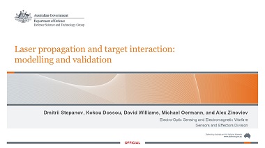 Laser propagation and target interaction: modelling and validation